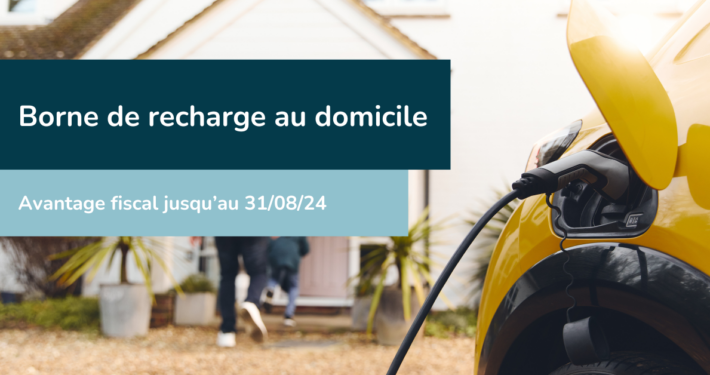 Avantage fiscal pour l’installation d’une borne de recharge à domicile