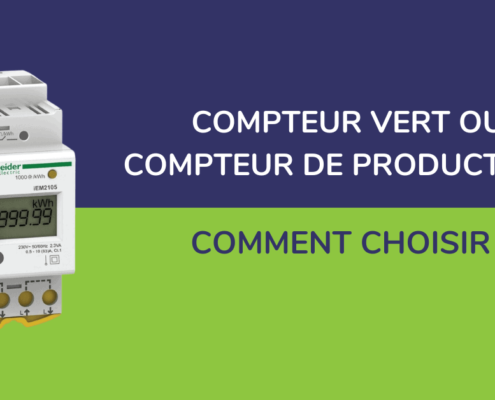 Compteur vert ou compteur de production : comment bien choisir ?