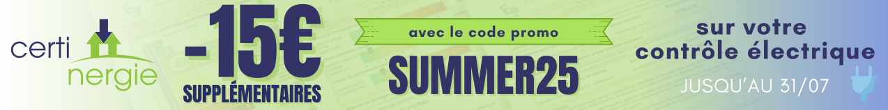Promo estivale SUMMER25 : -15€ supplémentaires sur votre contrôle électrique
